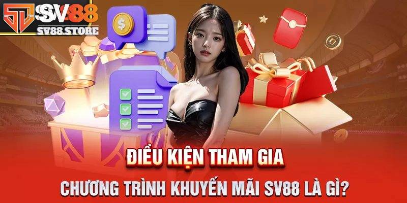 Điều kiện của chương trình khuyến mãi SV88