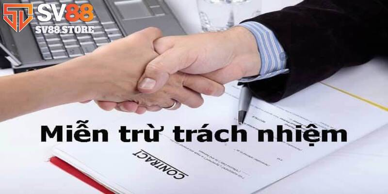 Miễn trừ trách nhiệm SV88 là gì?